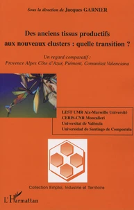 Des anciens tissus productifs aux nouveaux clusters : quelle transition?
