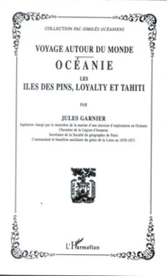 Voyage autour du monde : oceanie : les iles des pins, loyalti et tahiti