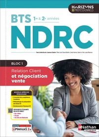 Relation Client et négociation vente BTS NDRC 1re et 2e années Horizons Professionnels BTS