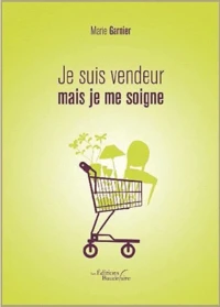 Je suis vendeur mais je me soigne