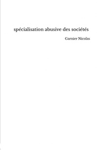 Garnier Nicolas - spécialisation abusive des sociétés.