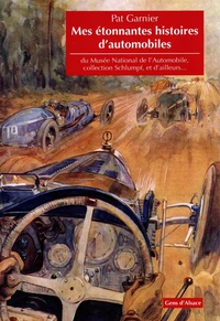 Mes étonnantes histoires d'automobiles