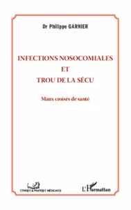 Infections nosocomiales et trou de la sécu