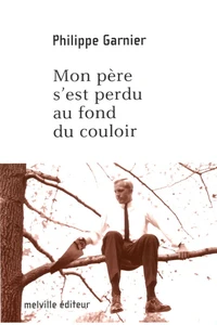 Mon père s'est perdu au fond du couloir