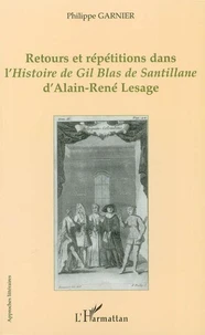 Retours et répétitions dans l'Histoire de Gil Blas de Santillane d'Alain-René Lesage