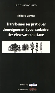 Transformer ses pratiques d'enseignement pour scolariser des élèves avec autisme