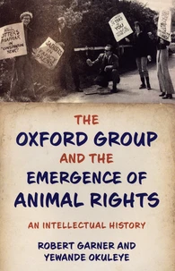 The Oxford Group and the Emergence of Animal Rights