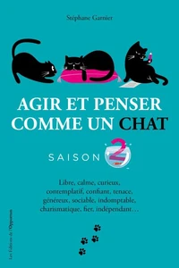 Agir et penser comme un chat Saison 2
