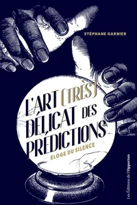 L'art (très) délicat des prédictions