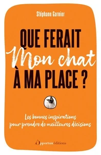 Que ferait mon chat à ma place ?