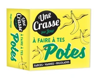 Une crasse par jour à faire à tes potes