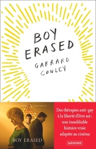 Garrard Conley - Boy erased.