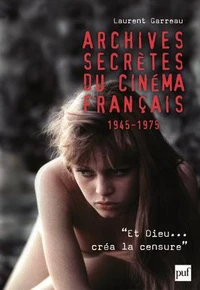 Archives secrètes du cinéma français 1945-1975