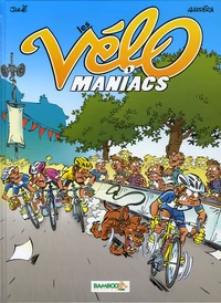 Les Vélomaniacs Tome 1