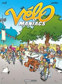 Les Vélomaniacs Tome 1