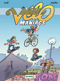 Les Vélomaniacs Tome 12