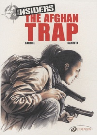  Garreta et  Bartoll - Insiders Tome 3 : The Afghan trap.