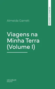 Viagens na Minha Terra (Volume I)