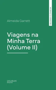 Viagens na Minha Terra (Volume II)