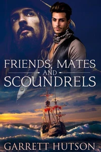 Friends, Mates and Scoundrels