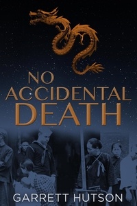  Garrett Hutson - No Accidental Death - Death in Shanghai, #3.