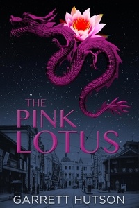  Garrett Hutson - The Pink Lotus - Death in Shanghai, #4.