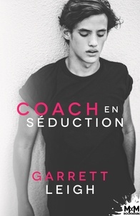 Garrett Leigh - Coach en séduction.