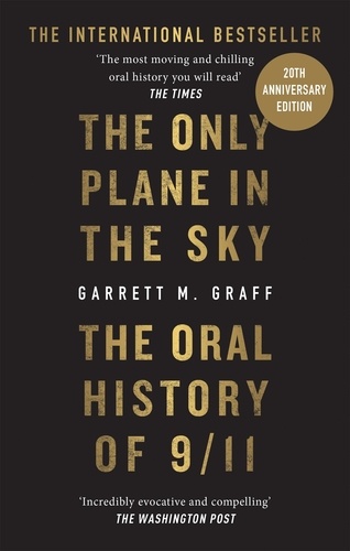The Only Plane in the Sky. The Oral History of 9/11 on the 20th Anniversary