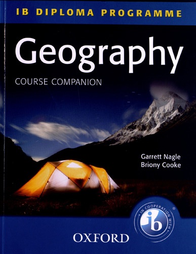 Garrett Nagle et Briony Cooke - Geography Course Companion.