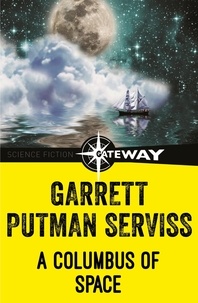 Garrett P. Serviss - A Columbus of Space.