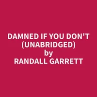 Damned If You Don't (Unabridged)