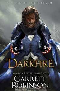  Garrett Robinson - Darkfire - The Nightblade Epic, #3.