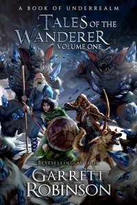  Garrett Robinson - Tales of the Wanderer Volume One - Tales of the Wanderer, #3.