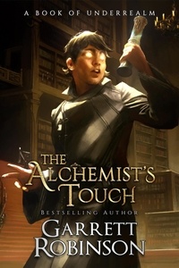  Garrett Robinson - The Alchemist's Touch - The Academy Journals, #1.