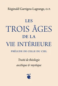 Les trois âges de la vie intérieure, prélude de celle du ciel