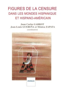Figures de la censure dans les mondes hispanique et hispano-américain