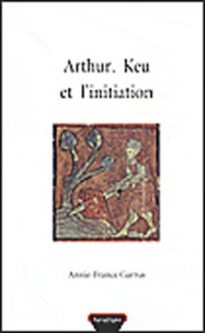 Arthur, Keu et l'initiation