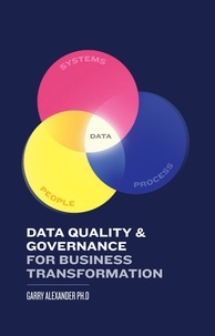  Garry Alexander - Data Quality &amp; Governance for Business Transformation.