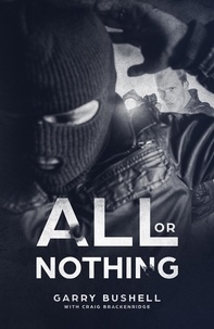  Garry Bushell et  Craig Brackenridge - All or Nothing.