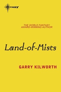 Garry Kilworth - Land-of-Mists.
