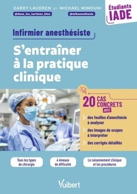 Téléchargement gratuit d'ebook maintenant Infirmier anesthésiste IADE - S'entraîner à la pratique clinique CHM 9782311665369 in French