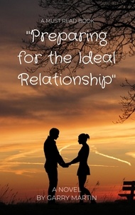  Garry Martin - Preparing for the Ideal Relationship.