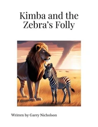 Kimba and the Zebra’s Folly