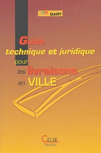 Guide technique et juridique pour les livraisons en ville