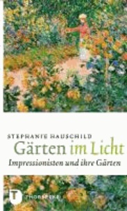 Gärten im Licht - Impressionisten und ihre Gärten.