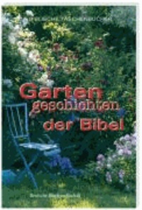 Gartengeschichten der Bibel.