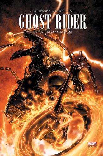 Garth Ennis et Clayton Crain - Ghost Rider  : Enfer et damnation.