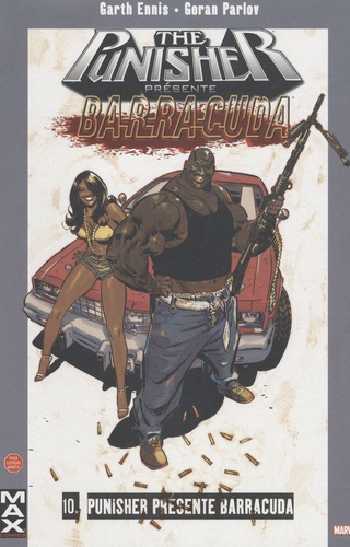 Garth Ennis et Goran Parlov - The Punisher Tome 10 : Punisher présente Barracuda.