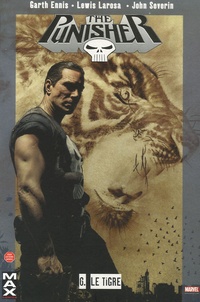 Garth Ennis et Lewis Larosa - The Punisher Tome 6 : Le Tigre.