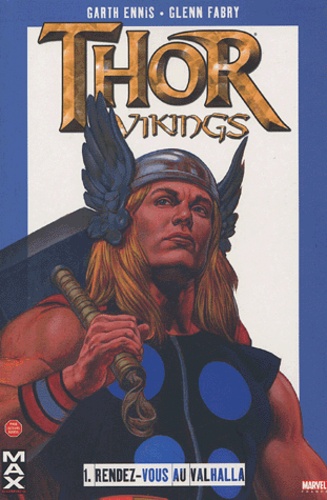 Garth Ennis et Glenn Fabry - Thor : Vikings Tome 1 : Rendez-vous au Valhalla.